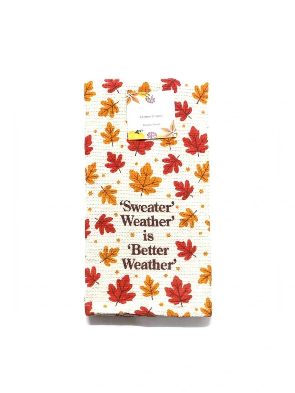 Sweater Weather is Better Weather Printed Kitchen Towel